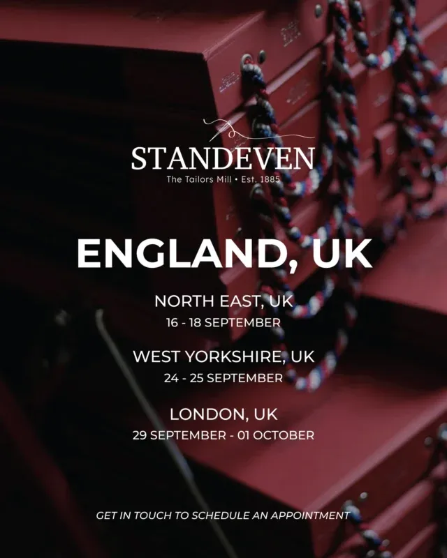 Howard will be in various places in England, UK from 16 September – 01 October, please get in touch if you would like to schedule an appointment. 

Northeast, UK
16 – 18 September

West Yorkshire, UK 
24 – 25 September

London, UK
29 September – 01 October

Email sales@standevenfabrics.co.uk 

#standeven #standevenfabrics #luxuryfabrics #luxurycloth #savilerow #tailor #sartorial #tailoring #suiting #jacketing #coating #bespokesuit #uktailor #llondontailor #yorkshiretailor #northeasttailor